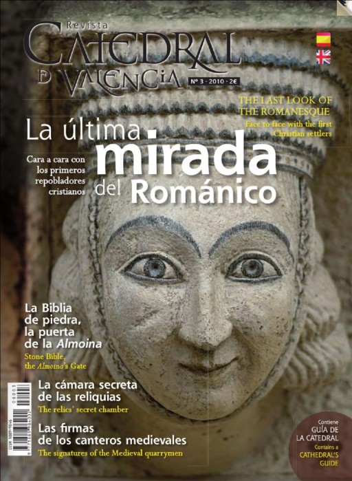 “La última mirada del Románico”, Revista Catedral de Valencia, nº 3, 2010